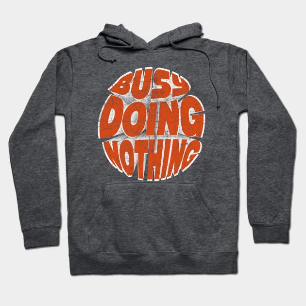 Busy Doing Nothing Funny Teen Orange Hoodie by SPOKN